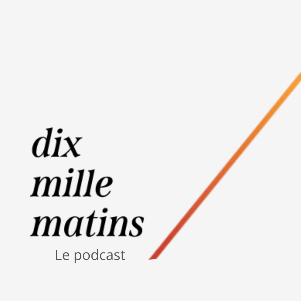 Logo de dix milles matins le podcast. Un balado pour t'aider dans le développement de ta carrière. 